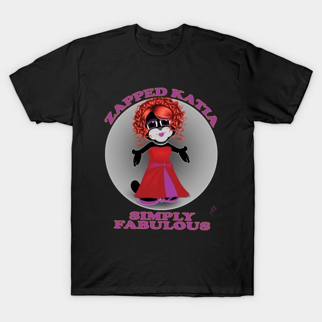 Zapped Katia - Simply Fabulous by Swoot T-Shirt by Swoot T's